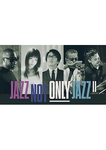 JAZZ NOT ONLY JAZZ Ⅱ